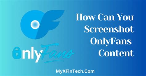 how to screenshot onlyfans|Can You Screenshot OnlyFans